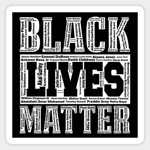 Black Lives Matter With Names - Never Forget, Say Their Names Sticker by SiGo